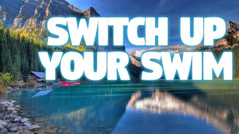 Switch Up Your Swim