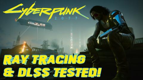 Cyberpunk 2077 PC Performance, Ray Tracing & DLSS Benchmarked!