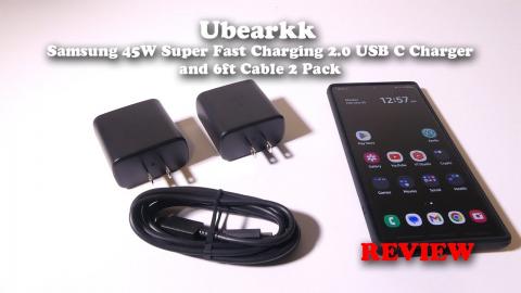 Ubearkk Samsung 45W Super Fast Charging 2.0 USB C Charger and 6ft Cable 2 Pack REVIEW