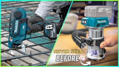 8 Cool Makita Tools That Are At Another Level