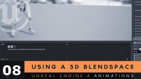 Using A 3D Blendspace - #8 Unreal Engine 4 Animation Essentials Tutorial Series