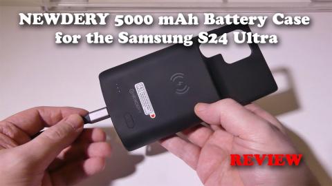 NEWDERY 5000mAh Battery Case for the Samsung S24 Ultra REVIEW