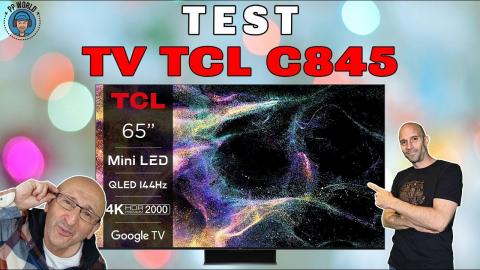 TEST : Téléviseur TCL C845 (Vidéo 4K chapitrée)