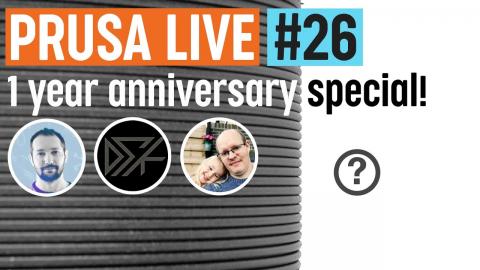 1 year anniversary special! New material reveal, multiple guests, contest winners - PRUSA LIVE #26