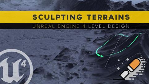 Sculpting Terrain & Landscapes - #7 Unreal Engine 4 Level Design Tutorial Series