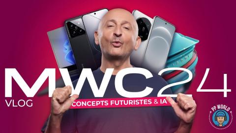 VLOG Salon MWC 2024 : Smartphones, Concepts Futuristes et IA