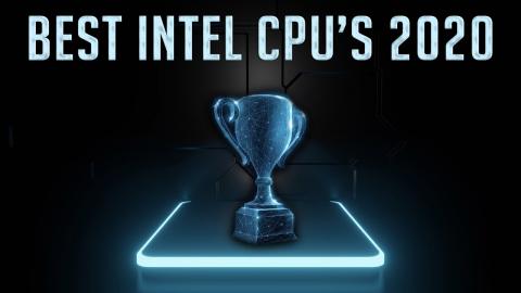 BEST Intel Processors of 2020