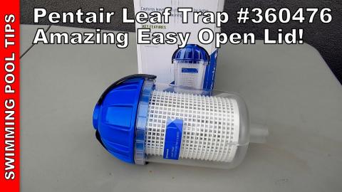 Pentair Leaf Trap 360476 (2.2 Liter Capacity) with Amazing Easy Open Lid!