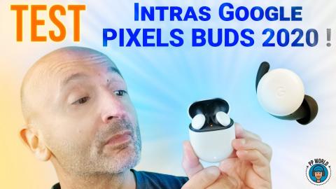 TEST : Intras Google PIXEL BUDS 2020 (True Wireless)