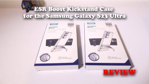 ESR Boost Kickstand Case for the Samsung Galaxy S23 Ultra REVIEW