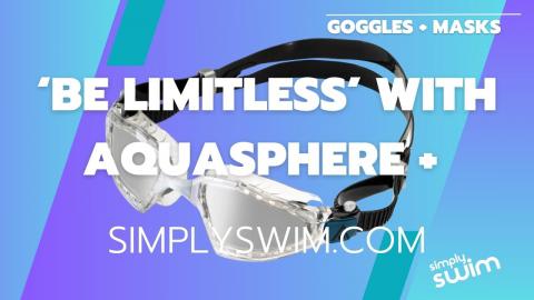 'Be Limitless' Masks + Goggles from Aqua Sphere and Simply Swim