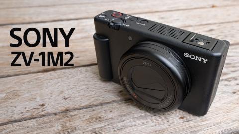 Sony ZV-1M2 Review: Wider Lens, Better Features