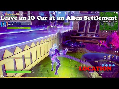 Leave an IO Car at an Alien Settlement Location - Fortnite