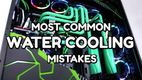 Top 10 Tips - Most Common PC Water Cooling Mistakes - Beginners and Advanced Guide