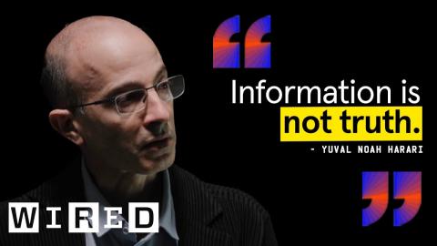Yuval Noah Harari Sees the Future of Humanity, AI, and Information | The Big Interview | WIRED