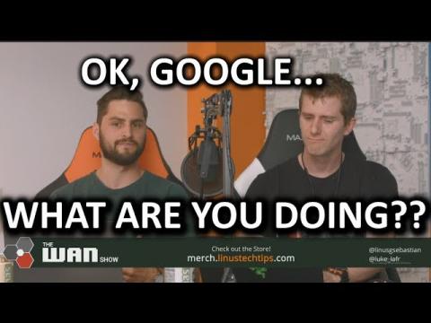 Google Makes YouTube MORE Confusing!! - WAN Show May.18 2018