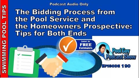 The Bidding Process from the Pool Service and the Homeowner Perspective - I Will Cover Both Ends