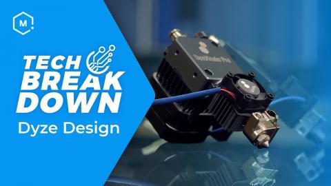 Tech Breakdown: Dyze Design 3D Printer Accessories