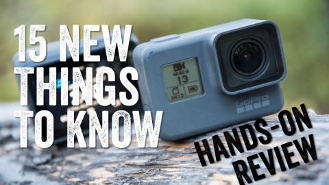 GoPro Hero6 Black Review: 15 Things to Know!