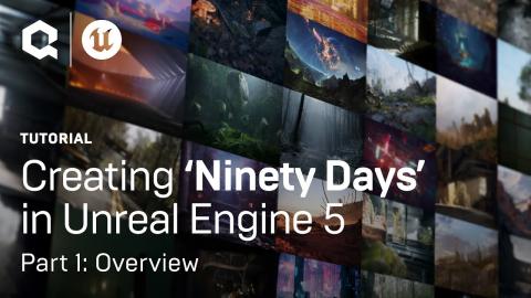 Overview: Creating ‘Ninety Days’ in Unreal Engine 5