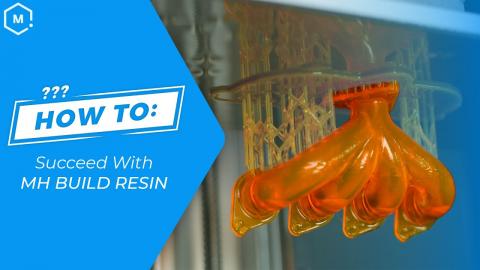 How to Succeed with MH Build Series Epoxy-Free 3D Printing Resins