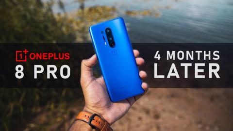 OnePlus 8 Pro - A Long Term User Review
