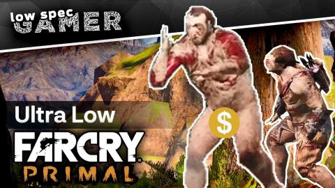 How to run Far Cry Primal in a low end PC, with ultra low graphics