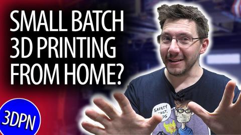 5 TIPS for Small Batch 3D Printing Manufacturing - AT HOME!
