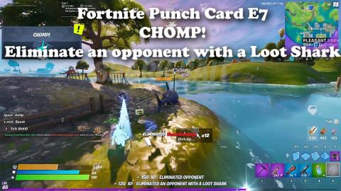 Fortnite Punch Card E7 - CHOMP! Eliminate an opponent with a Loot Shark