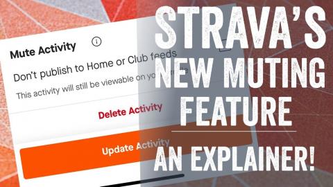 Quick Tips: New Strava Mute Activity Feature!