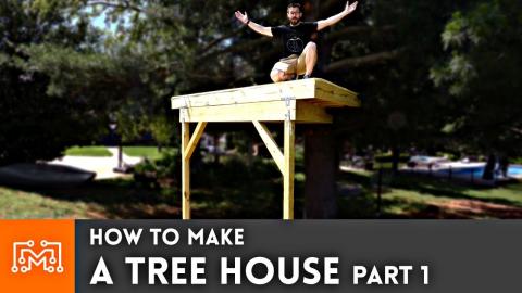 How to Make a Treehouse Part 1