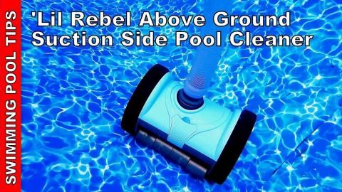 Pentair 'Lil Rebel Above Ground Pool Cleaner Review -  A "Real" Suction Side Cleaner for under $190!
