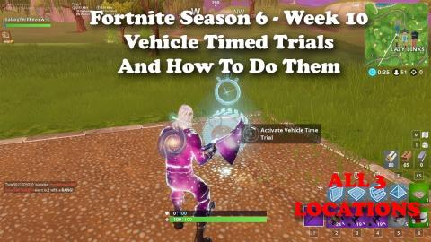 Fortnite Season 6 - Week 10 - Vehicle Timed Trials Locations And How To Do Them