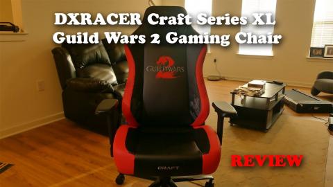 DXRacer Craft Series XL Guild Wars 2 Gaming Chair REVIEW
