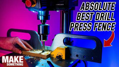 The Last Drill Press Fence You'll Ever Need