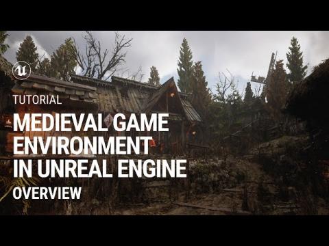 Overview: Medieval Game Environment in UE4