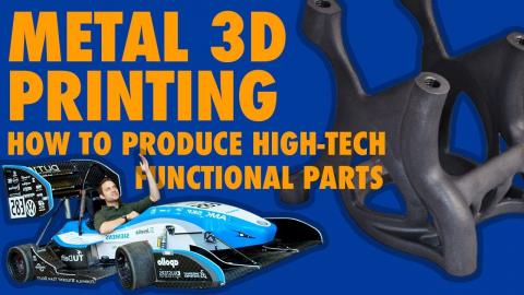 Metal 3D Printing: How to print strong and functional parts