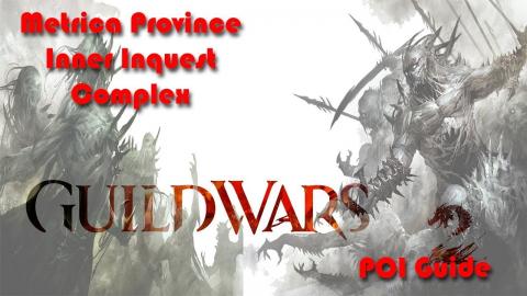 Guild Wars 2 - Metrica Province - Inner Inquest Complex - Point of Interest