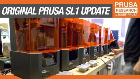 Original Prusa SL1 Quick Update