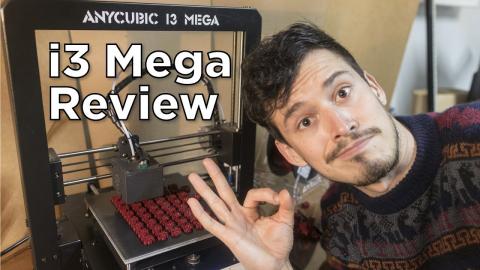 Anycubic i3 Mega Review