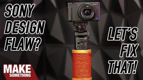 Fixing Sony's ZV-1 Camera's Design Flaws with the Laser Cutter and CNC.