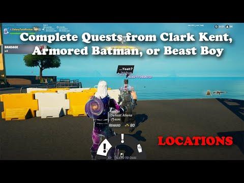Complete Quests from Clark Kent, Armored Batman, or Beast Boy All Locations - Fortnite