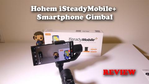 Hohem iSteadyMobile+ Smartphone Gimbal Review