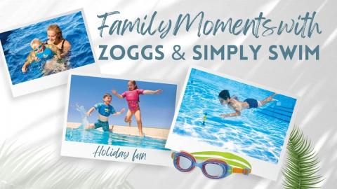 Family Moments With Zoggs and Simply Swim