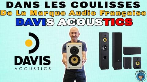 Dans Les COULISSES De La Marque Audio Française DAVIS ACOUSTICS ! (vidéo chapitrée)