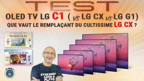 TEST : Téléviseur OLED LG C1 (vs LG CX vs LG G1) !