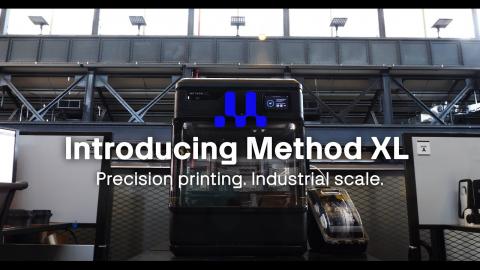 Introducing Method XL | Precision 3D printing. Industrial scale.