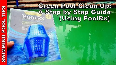 Green Pool Clean Up a Step by Step Video Guide: Using PoolRx