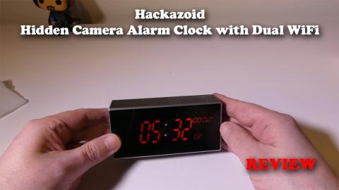 Hackazoid Hidden Camera Alarm Clock with Dual WiFi and Night Vision REVIEW