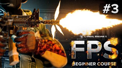 Weapon FIRING | Unreal Engine 5 First Person Shooter (FPS) Beginner Tutorial | #3